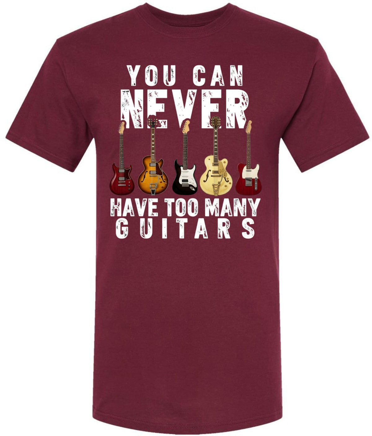 You Can Never Have Too Many Guitars Graphic Printed T-Shirt Guitar Music 100% Cotton Crewneck Tee