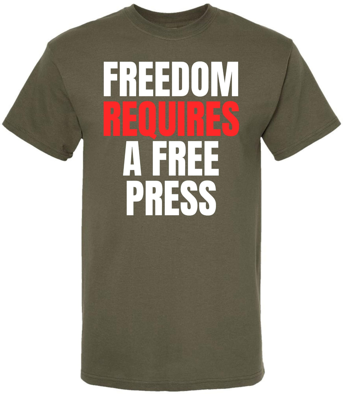 Freedom Requires A Free Press Printed T-Shirt Patriotic First Amendment Free Speech 100% Cotton Crewneck Tee