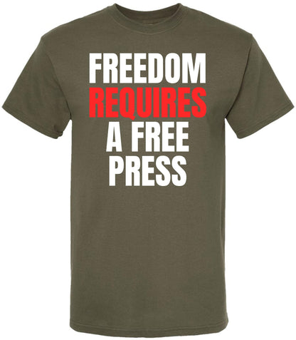 Freedom Requires A Free Press Printed T-Shirt Patriotic First Amendment Free Speech 100% Cotton Crewneck Tee