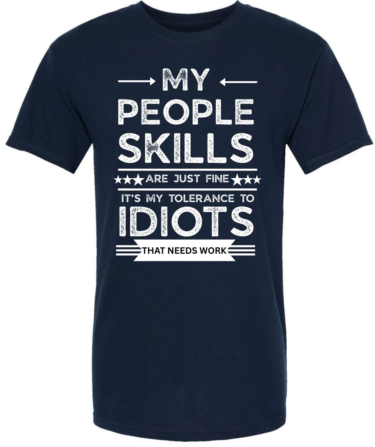 My People Skills Are Just Fine Funny Sarcastic T-Shirt - Cotton Crewneck Tee