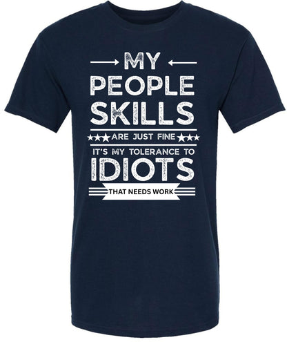 My People Skills Are Just Fine Funny Sarcastic T-Shirt - Cotton Crewneck Tee