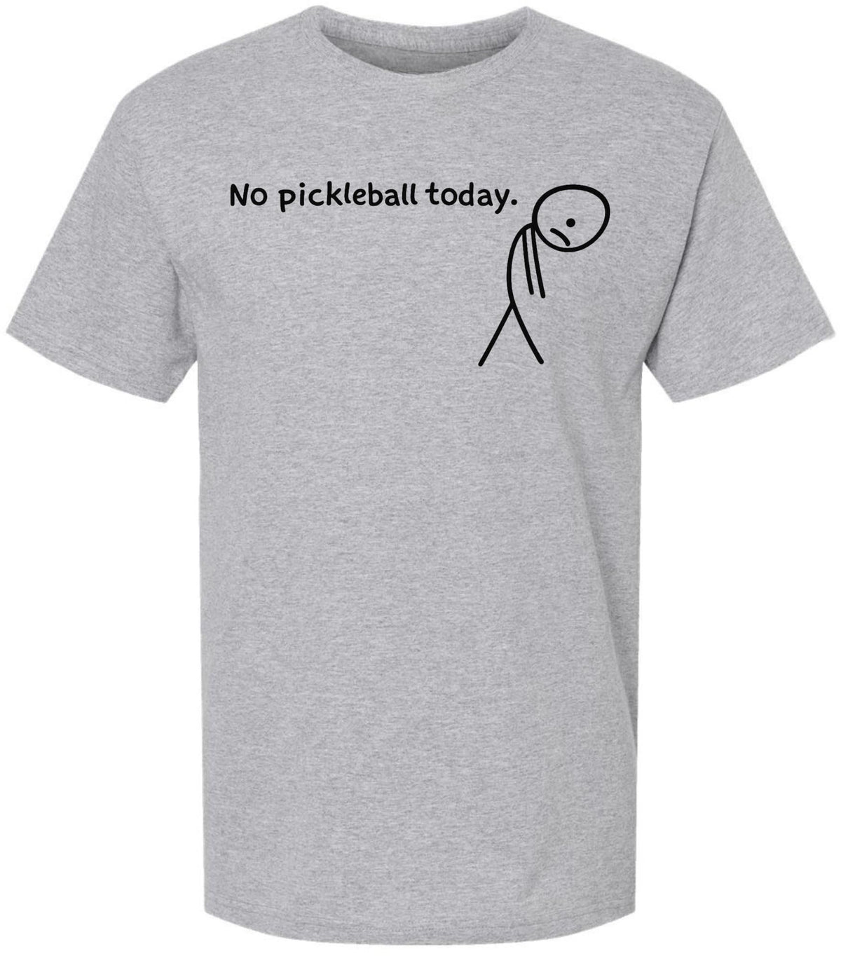 No Pickleball Today Funny Pickleball T Shirt Sports Player Gift 100% Cotton Crewneck Tee