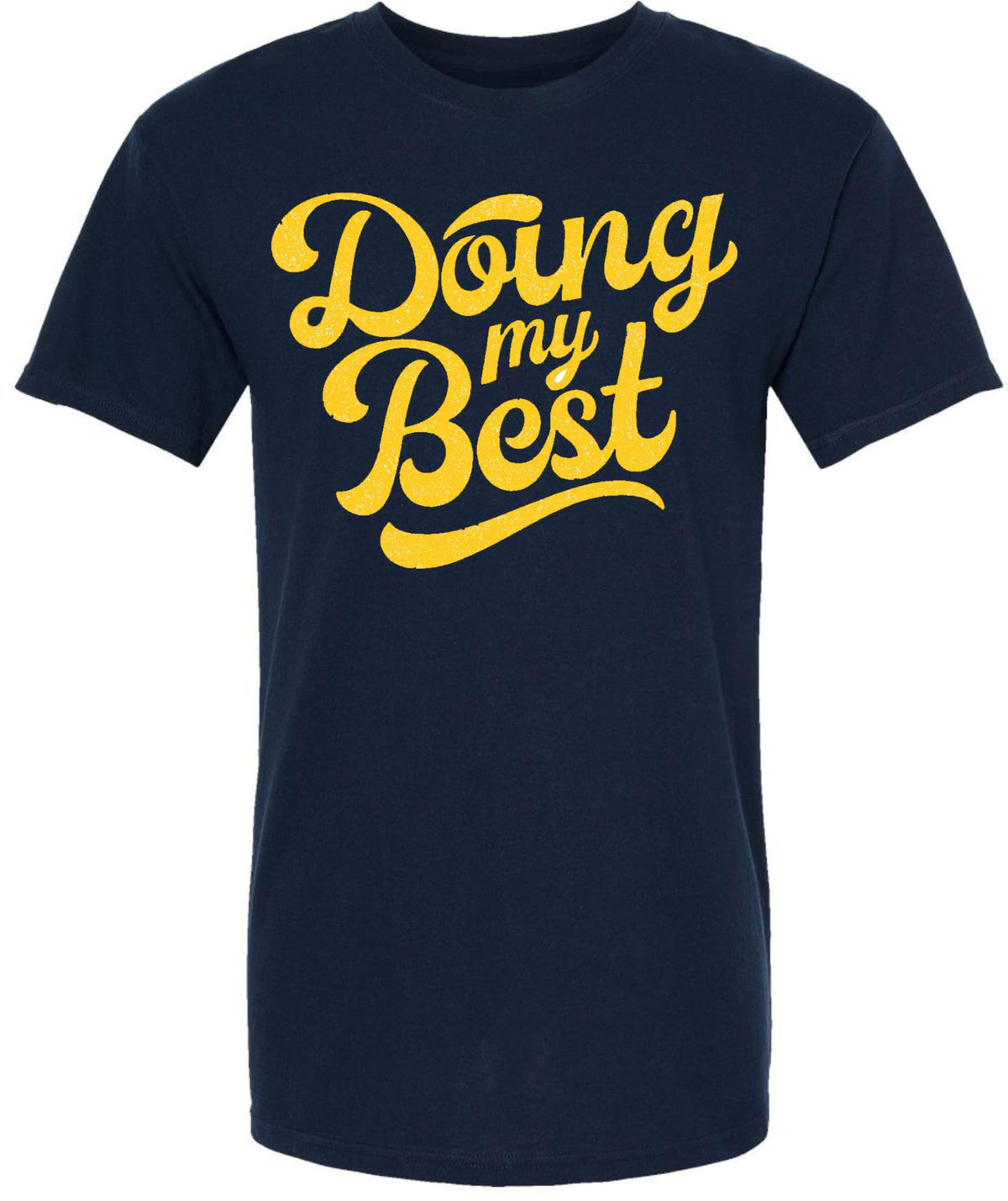 Doing My Best Funny Graphic Printed T-Shirt | Motivational Quote Unisex Tee | Casual 100% Cotton Crewneck Top
