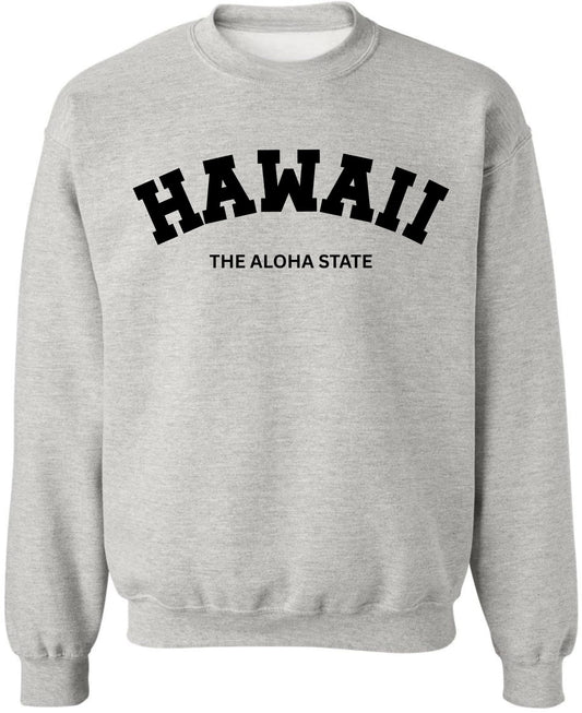 Hawaii The Aloha State Printed Crewneck Sweatshirt Vacation Travel Souvenir Cotton Polyester Fleece Pullover
