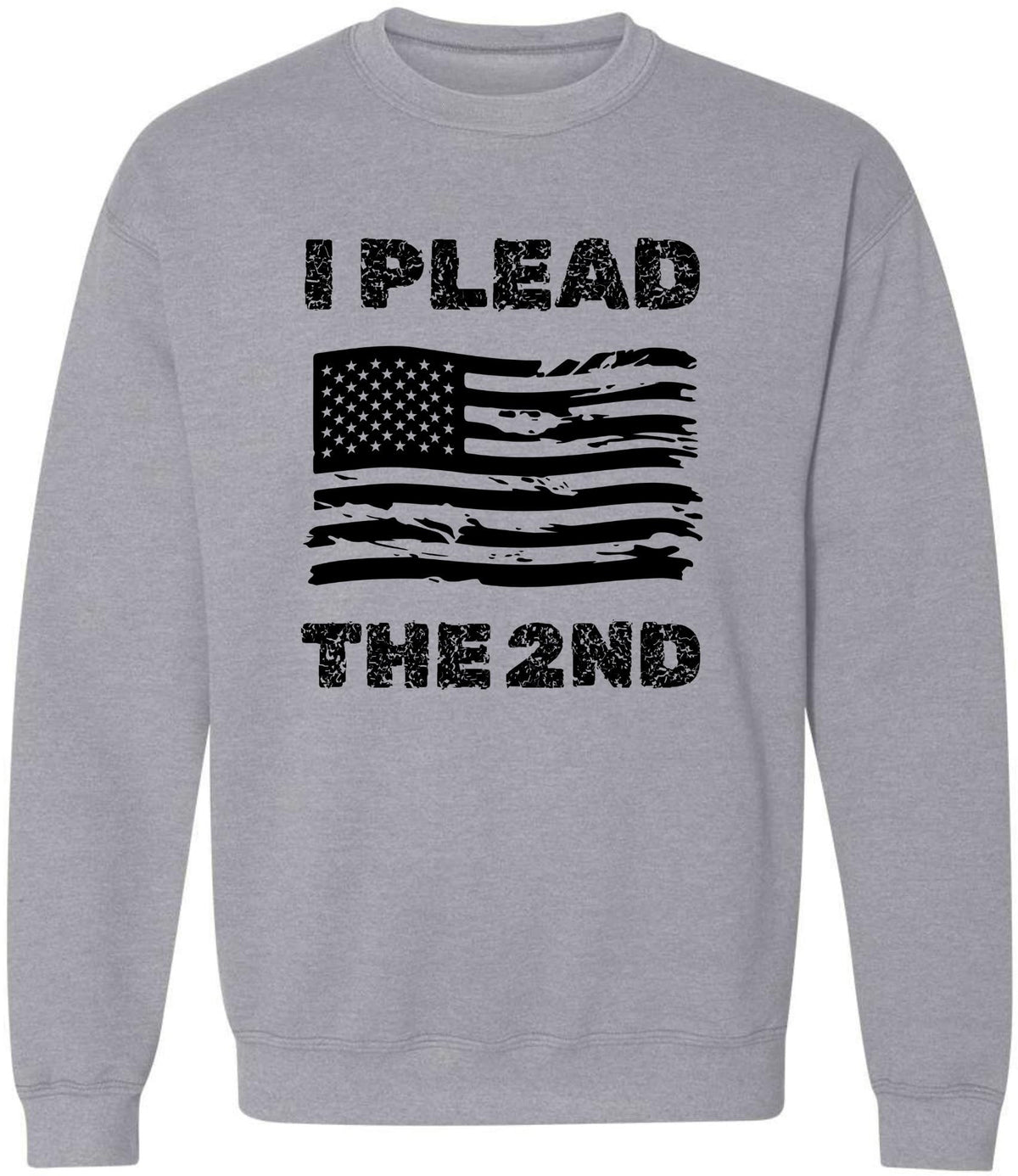 I Plead The 2nd USA Wavy Flag Printed Sweatshirt | US Distressed Patriotic 2A Support Pullover Crewneck