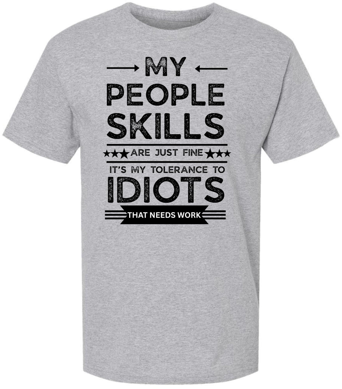 My People Skills Are Just Fine Funny Sarcastic T-Shirt - Cotton Crewneck Tee