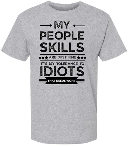 My People Skills Are Just Fine Funny Sarcastic T-Shirt - Cotton Crewneck Tee