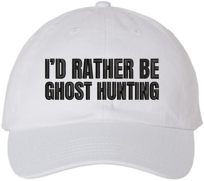 I’d Rather Be Ghost Hunting Embroidered Dad Hat Funny Paranormal Halloween Cap
