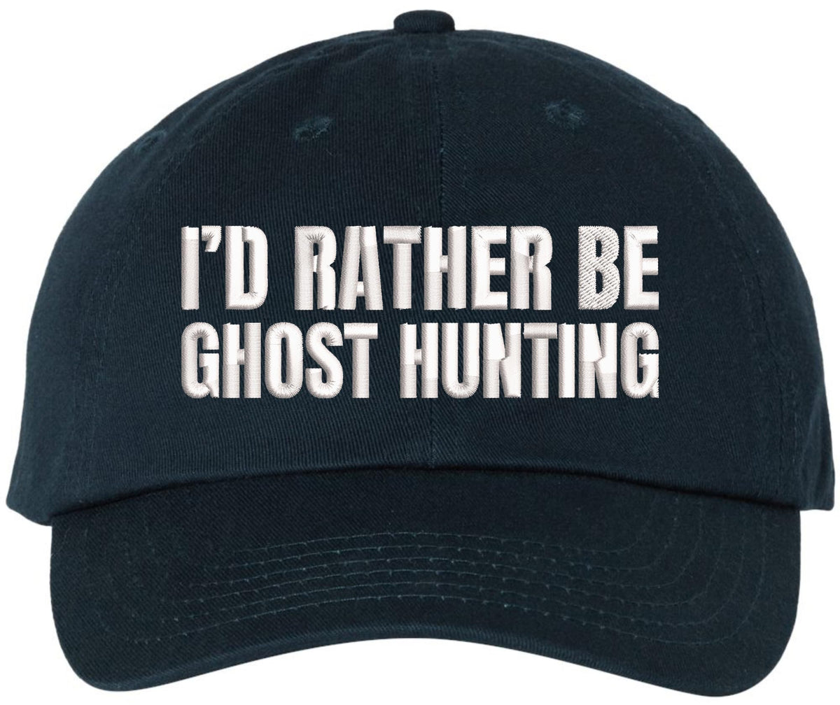I’d Rather Be Ghost Hunting Embroidered Dad Hat Funny Paranormal Halloween Cap