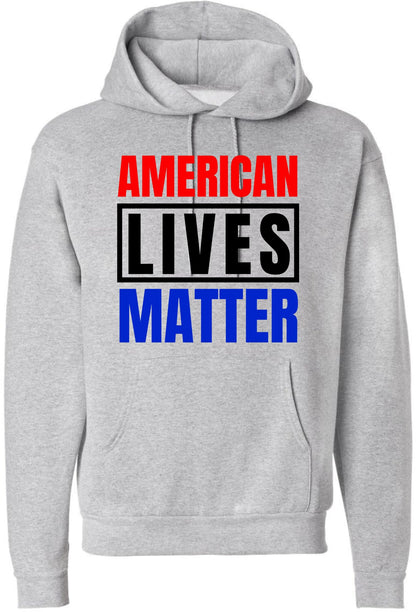 American Lives Matter Hoodie Sweatshirt Patriotic USA Pride Unisex Hooded Pullover for Men & Women