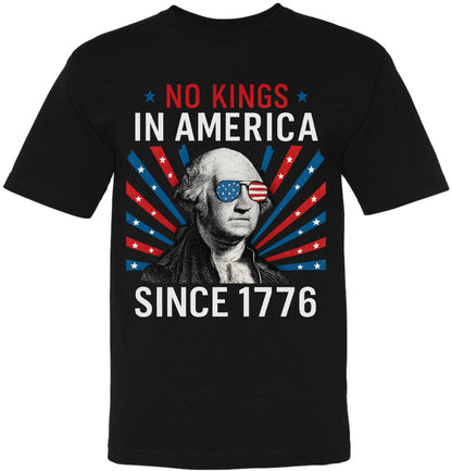 No Kings in America Since 1776 T-Shirt | Washington Graphic Patriotic Shirt | July 4th USA Freedom Day Tee