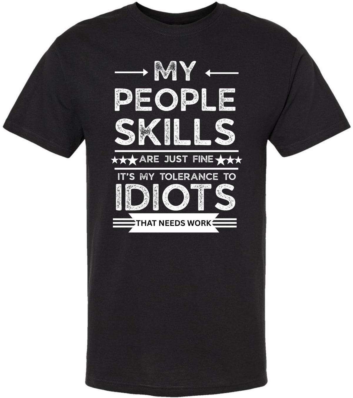 My People Skills Are Just Fine Funny Sarcastic T-Shirt - Cotton Crewneck Tee