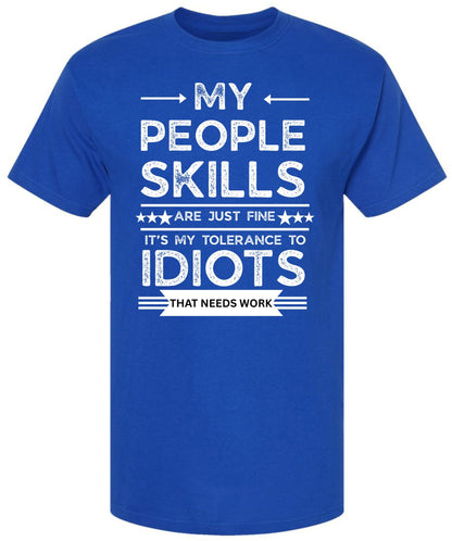 My People Skills Are Just Fine Funny Sarcastic T-Shirt - Cotton Crewneck Tee
