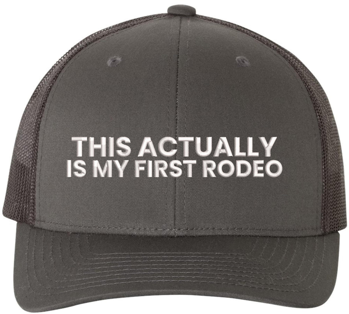 This Actually Is My First Rodeo Embroidered Trucker Hat Funny Cowboy Rodeo Mesh Back Cap