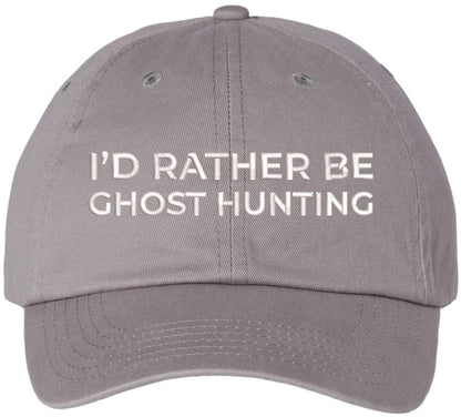 I’d Rather Be Ghost Hunting Embroidered Dad Hat | Funny Sarcastic 100% Cotton Adjustable Baseball Cap