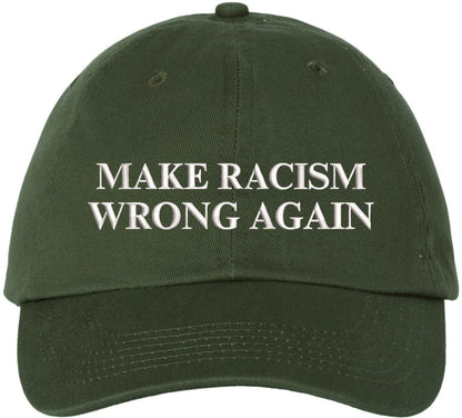 Make Racism Wrong Again Embroidered Dad Hat | Adjustable Anti-Racism Equality Statement Baseball Cap