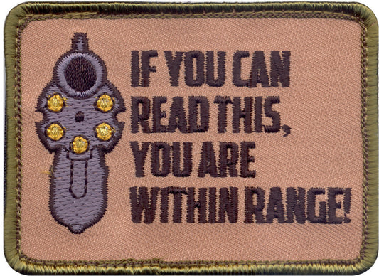 If You Can Read This You Are Within Range Embroidered Gun Patch 2.5" x 3.5"